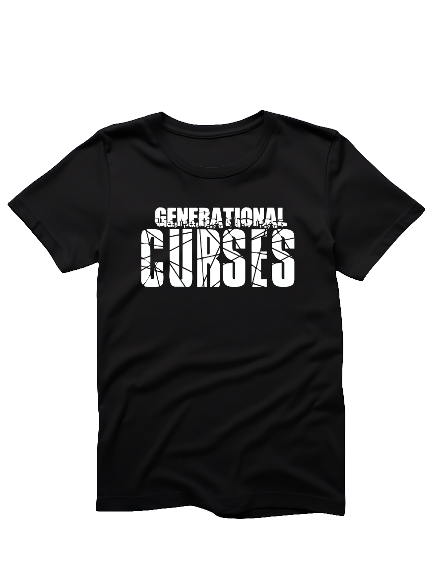 Black Breaking Generational Curses shirt bold text on shirt- healing apparel