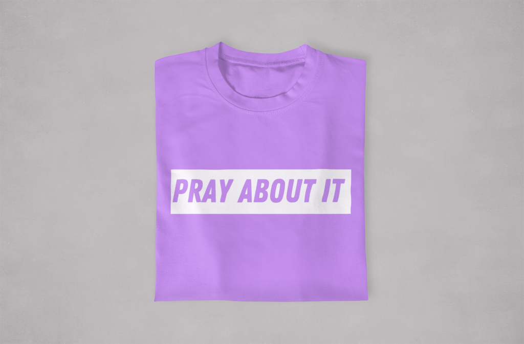 Pray About it
