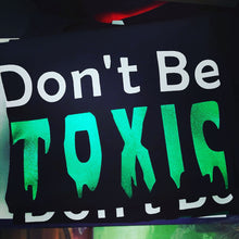 Load image into Gallery viewer, Toxic Tee
